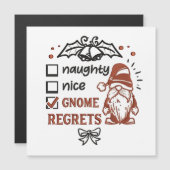 Naughty Nice Gnome Regrets Gnomies Funny XMas Magnetkarte (Vorne/Hinten)