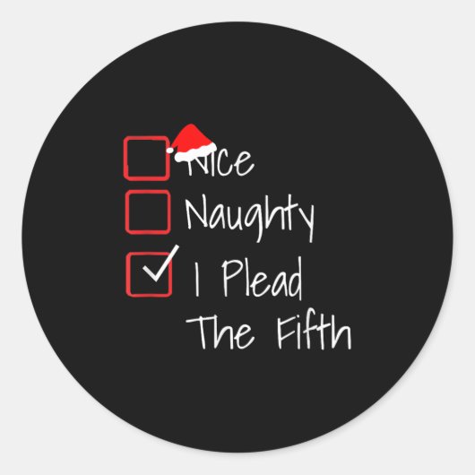 Naughty Nice I Plead The Fifth Funny Ugly Christma Runder Aufkleber (Vorderseite)