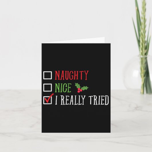Naughty Nice I Really Tried Funny Christmas List Karte (Vorderseite)