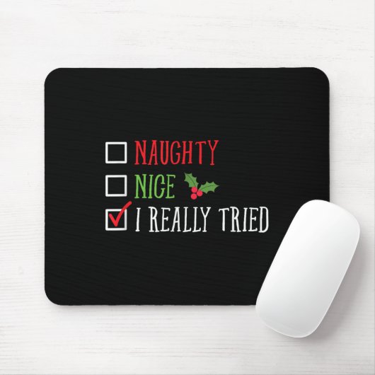 Naughty Nice I Really Tried Funny Christmas List  Mousepad (Mit Mouse)