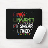Naughty Nice I Swear I Tried Christmas Santa Claus Mousepad (Mit Mouse)