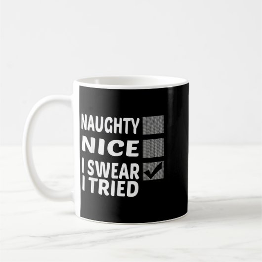 Naughty Nice I Swear I Tried Funny Christmas Kaffeetasse (Links)