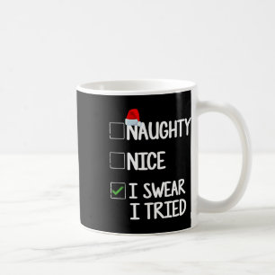 Naughty Nice I Sweet I Tried Christmas List T-Shir Kaffeetasse