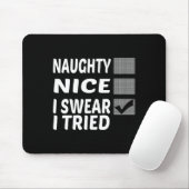 Naughty Nice I Sweet I Tried Funny Christmas Mousepad (Mit Mouse)