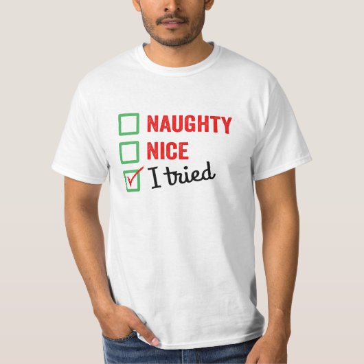 Naughty Nice I Tries - lustige Weihnachten T-Shirt (Vorderseite)