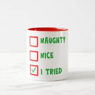 Naughty Nice I Tries Weihnachts-Tasse Zweifarbige Tasse