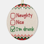 Naughty, Nice, ich bin Betrunken - Funny Christmas Keramik Ornament (Links)