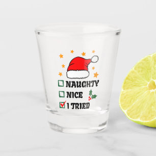 Naughty, Nice, ich habe versucht - Funny Christmas Schnapsglas