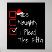 Naughty Nice Ich plädiere für die fünfte lustige U Poster (Vorne)
