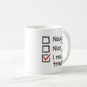 Naughty Nice ich wirklich versucht Kaffeetasse (VorderseiteRechts)