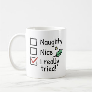 Naughty Nice ich wirklich versucht Kaffeetasse