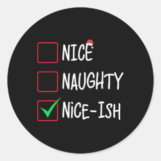 Naughty Nice-ish Weihnachtsliste Weihnachtsmann Runder Aufkleber