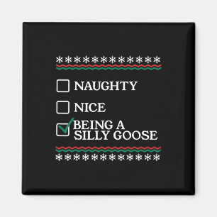 Naughty Nice ist ein Albernes Gänse Weihnachten X Magnet