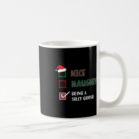 Naughty Nice ist ein Albernes Goose Funny Trendy C Kaffeetasse (Rechts)