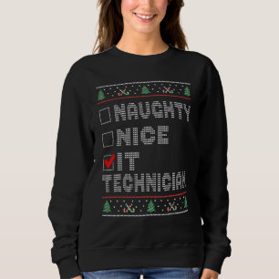 Naughty Nice IT Techniker passt Weihnachtsgruppe z Sweatshirt