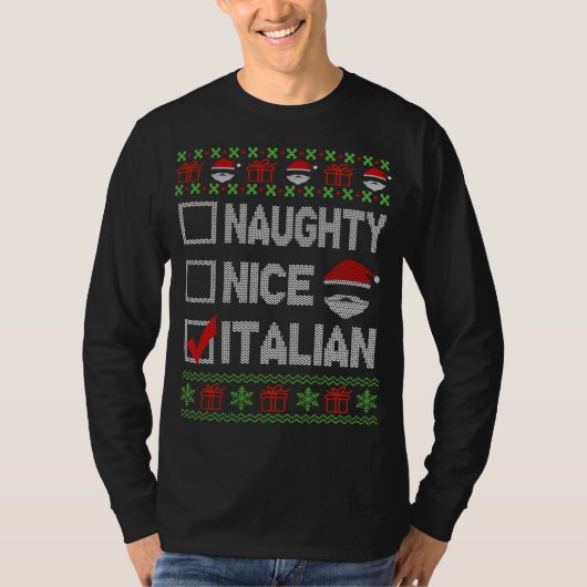 Naughty Nice Italian Xmas Santa Ugly Sweater Funny T-Shirt (Vorderseite)