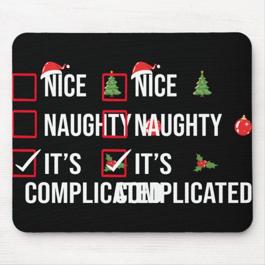 Naughty Nice Its Complicated Funny Christmas T Shi Mousepad (Vorne)
