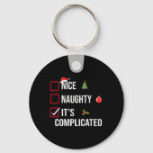 Naughty Nice Its Complicated Funny Christmas T Shi Schlüsselanhänger (Vorderseite)