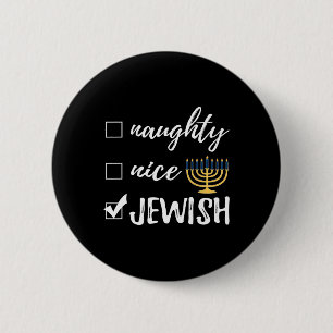 Naughty Nice Juwish Funny Ugshire Christmas Hanukk Button