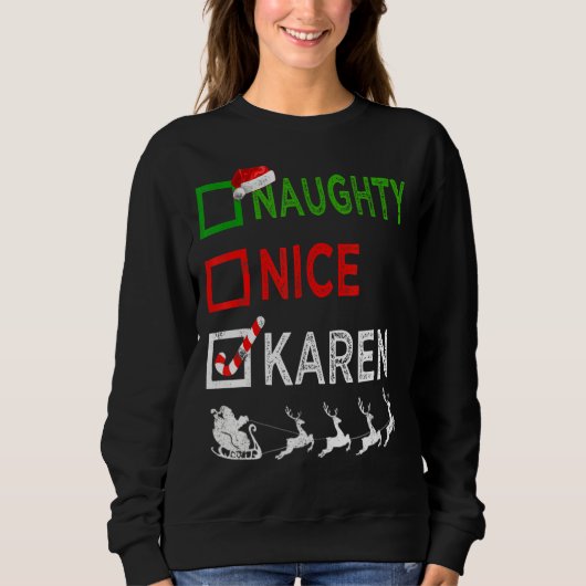 Naughty Nice Karen Christmas Pajamas Weihnachtsman Sweatshirt (Vorderseite)