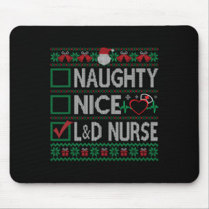 Naughty Nice Labor und Lieferung Krankenschwester  Mousepad