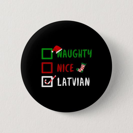 Naughty Nice Lettisch Funny Lettland Weihnachten W Button (Vorderseite)