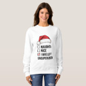 Naughty Nice List I wurde unbeaufsichtigt Weihnach Sweatshirt (Vorne ganz)