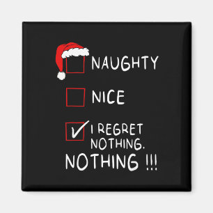 Naughty Nice List Ich Bereue Nichts Xmas Männer Fr Magnet