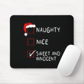 Naughty Nice List Sweet Innocent Xmas Männer Fraue Mousepad (Mit Mouse)
