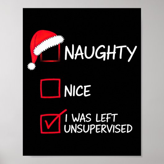 Naughty Nice List Was Left Unsupervised Christmas Poster (Vorne)