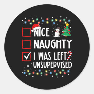 Naughty Nice List wurde unbeaufsichtigt Weihnachte Runder Aufkleber