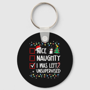 Naughty Nice List wurde unbeaufsichtigt Weihnachte Schlüsselanhänger