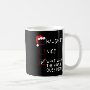 Naughty Nice Liste, was war die Frage Männer Fraue Kaffeetasse