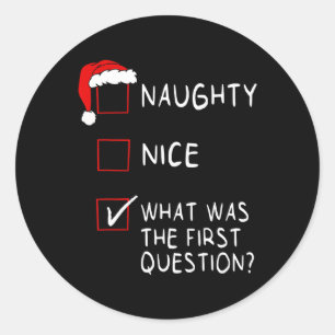 Naughty Nice Liste, was war die Frage Männer Fraue Runder Aufkleber