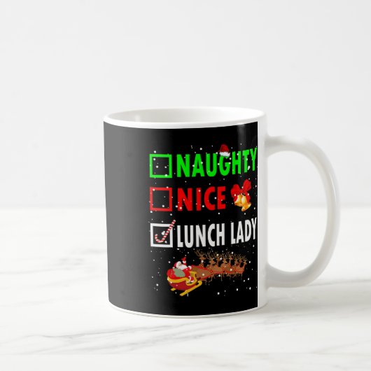 Naughty Nice Lunch Lady Funny Christmas Kaffeetasse (Rechts)