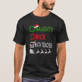 Naughty Nice Mathe Teacher Christmas Pajamas Funny T-Shirt (Vorderseite)