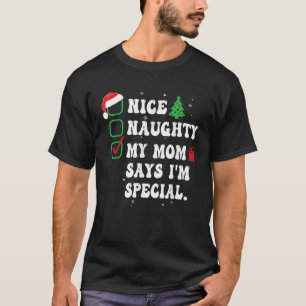 Naughty Nice Meine Mutter sagt, ich bin etwas Beso T-Shirt