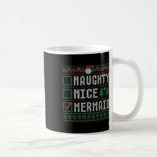 Naughty Nice Mermaid Weihnachtsliste Ugly Sweater Kaffeetasse