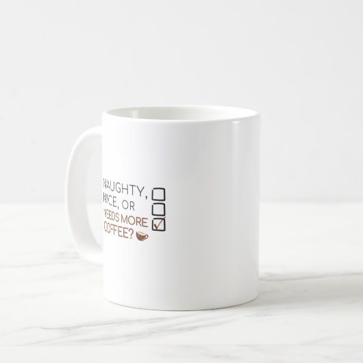 Naughty, Nice oder braucht mehr Kaffee? Funny Holi Kaffeetasse (Vorderseite Links)