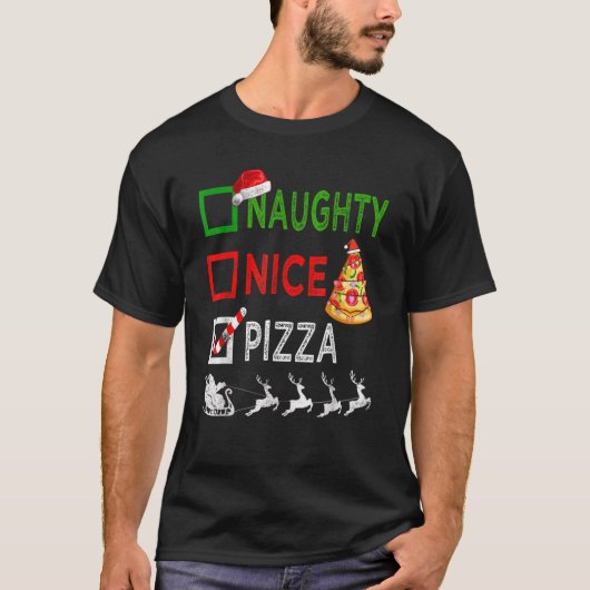 Naughty Nice Pizza Christmas Pajamas Funny Santa H T-Shirt (Vorderseite)