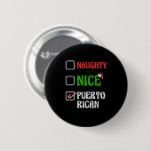 Naughty Nice Puertorican Santa Holiday Sweet  Button (Vorne & Hinten)