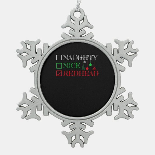 Naughty Nice Redhead Christmas Funny Holiday Schneeflocken Zinn-Ornament (Vorderseite)