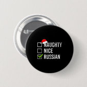 Naughty Nice Russian Shirt Santa Funny Russia Chri Button (Vorne & Hinten)