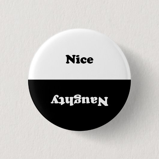 Naughty Nice Schwarz-weiß Button (Vorderseite)