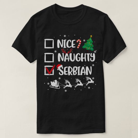 Naughty Nice Serbiens Weihnachten Funny Weihnachts T-Shirt (Design vorne)