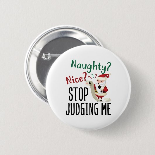 Naughty Nice Stopp Judge Me Funny Weihnachten Button (Vorne & Hinten)