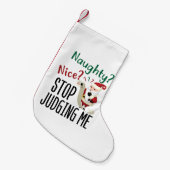Naughty Nice Stopp Judge Me Funny Weihnachten Kleiner Weihnachtsstrumpf (Vorderansicht (hängend))