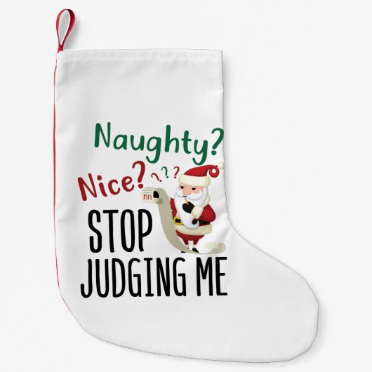 Naughty Nice Stopp Judge Me Funny Weihnachten Kleiner Weihnachtsstrumpf (Vorderseite)
