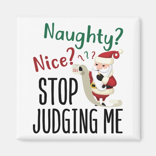 Naughty Nice Stopp Judge Me Funny Weihnachten Magnet (Vorne)