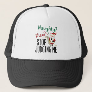 Naughty Nice Stopp Judge Me Funny Weihnachten Truckerkappe